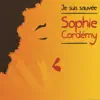 Sophie Cordémy - Je suis sauvée